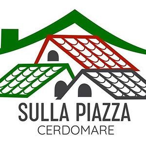 Sulla Piazza Lägenhet Cerdomare Exterior photo